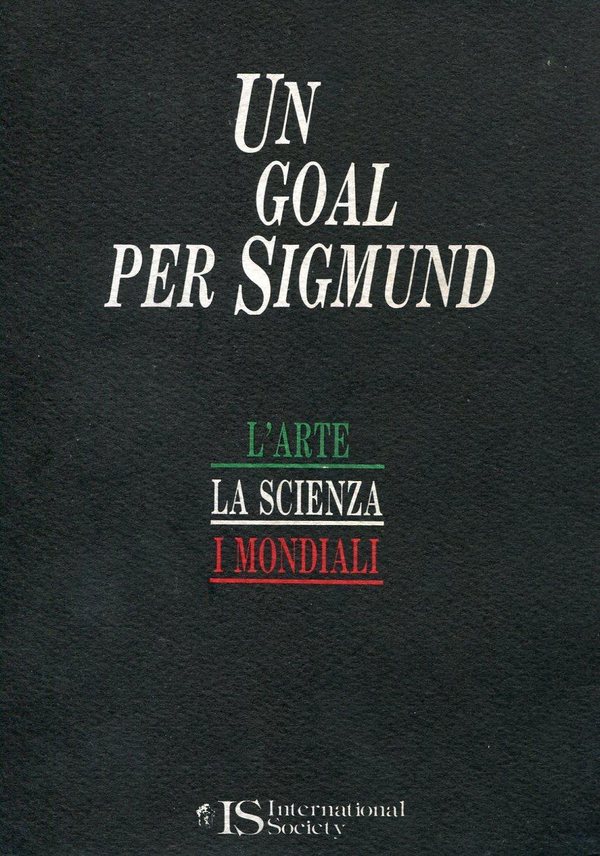 L' arte La scienza I mondiali. Un gol per Sigmund
