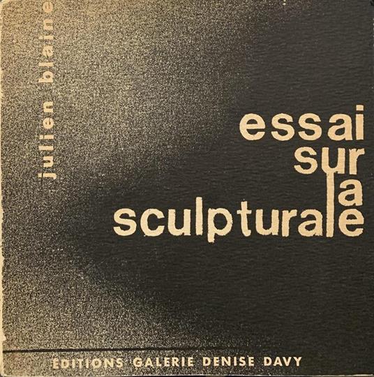 Essai sur la sculpturale - Julien Blaine - copertina