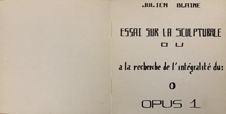 Essai sur la sculpturale - Julien Blaine - 2