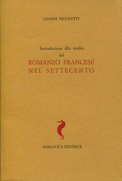 Introduzione allo studio del romanzo francese nel Settecento - Gianni Nicoletti - copertina