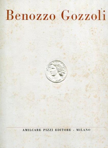 Benozzo Gozzoli. Gli affreschi della Cappella Medicea - Elena Berti Toesca - copertina