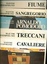 Maestri contemporanei: Cavaliere, Treccani, Arnaldo Pomodoro, ,Sangregorio, Fiume