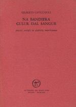 Na bandiera culur dal sangue. Poesie sociali in dialetto mantovano