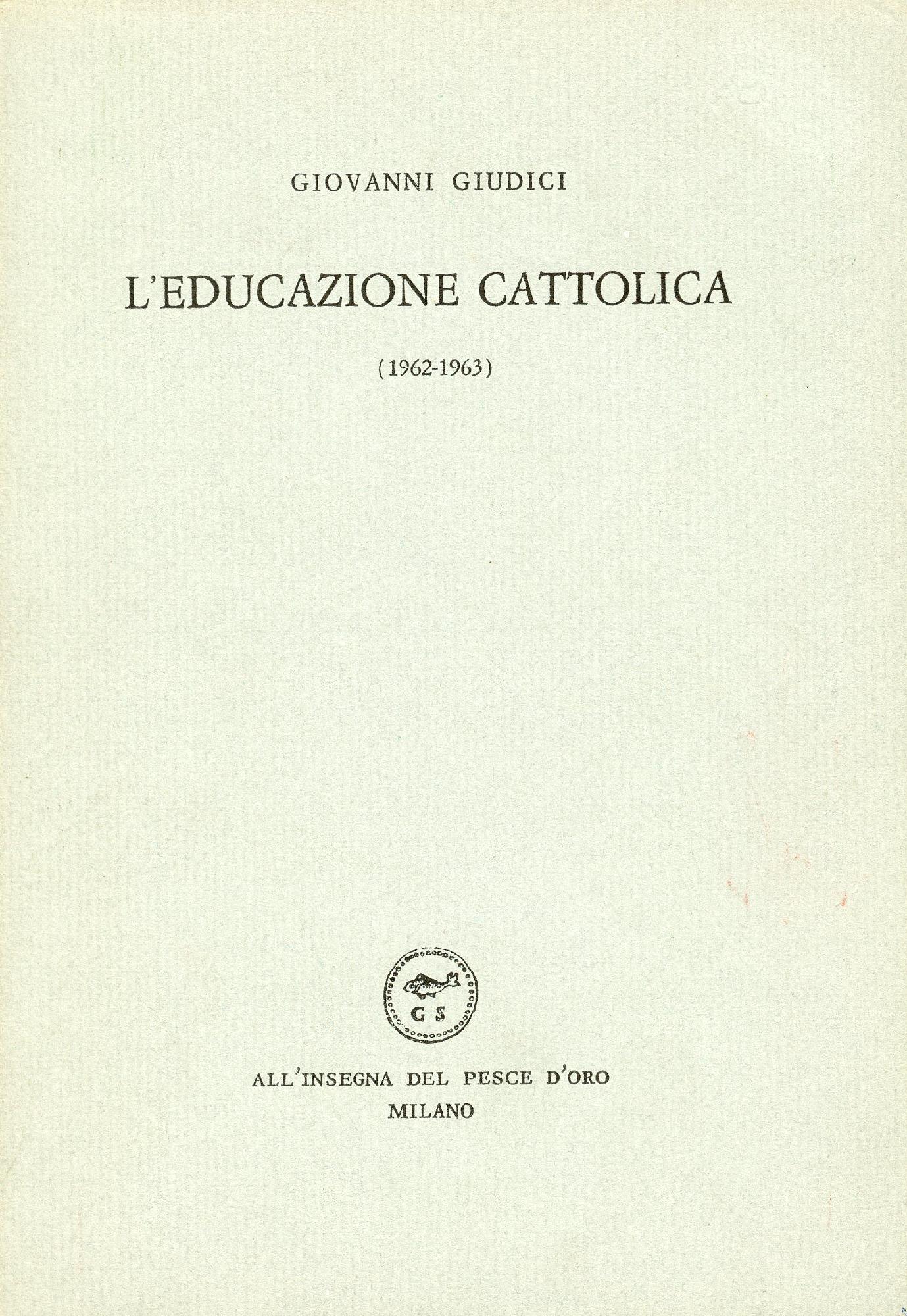 L' educazione cattolica (1962-1963)