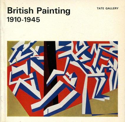 British Painting 1910-1945 - Richard Morphet - copertina