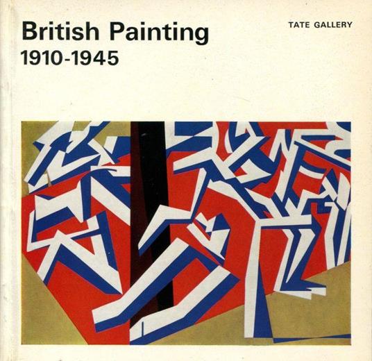 British Painting 1910-1945 - Richard Morphet - copertina