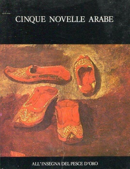 Cinque novelle arabe. Strenna del Pesce d'Oro per il 1978 - Ferdinando Fontana - copertina