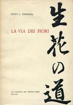 La via dei fiori. Introduzione all'arte giapponese dell'Ikebana