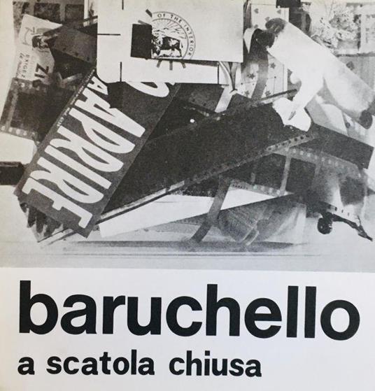 Baruchello. A scatola chiusa - Gianfranco Baruchello - copertina
