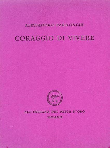 Coraggio di vivere - Alessandro Parronchi - copertina
