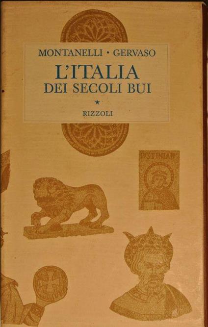 L' Italia dei secoli bui (Il Medio Evo sino al Mille) - Indro Montanelli - copertina