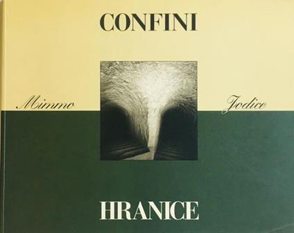 Mimmo Jodice. Confini. Hranice - Mimmo Jodice - copertina