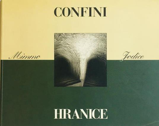 Mimmo Jodice. Confini. Hranice - Mimmo Jodice - copertina