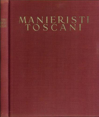 Manieristi toscani - Luisa Becherucci - copertina