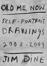 Old Me, Now. Self-Portrait Drawings 2008-2009