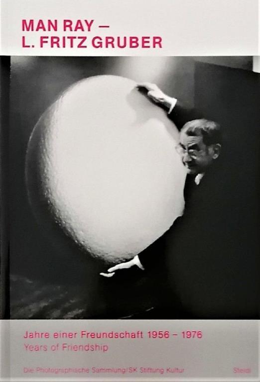 Man Ray und L. Fritz Gruber. Jahre einer Freundschaft 1956-1976 - Man Ray - copertina