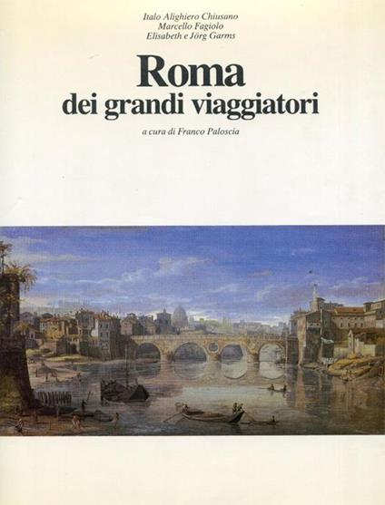 Roma dei grandi viaggiatori - Italo A. Chiusano - copertina