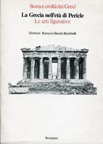 Storia e civiltà dei Greci. Volume secondo. La Grecia nell'età di Pericle. 4. Le arti figurative