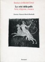Storia e civiltà dei Greci. Volume terzo. La crisi della polis. 6. Arte, religione, musica