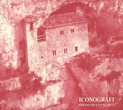 Iconografi. Eremo di San Marco - Mariano Apa - copertina