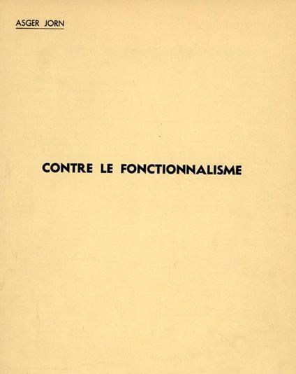 Contre le Fonctionnalisme - Asger Jorn - copertina