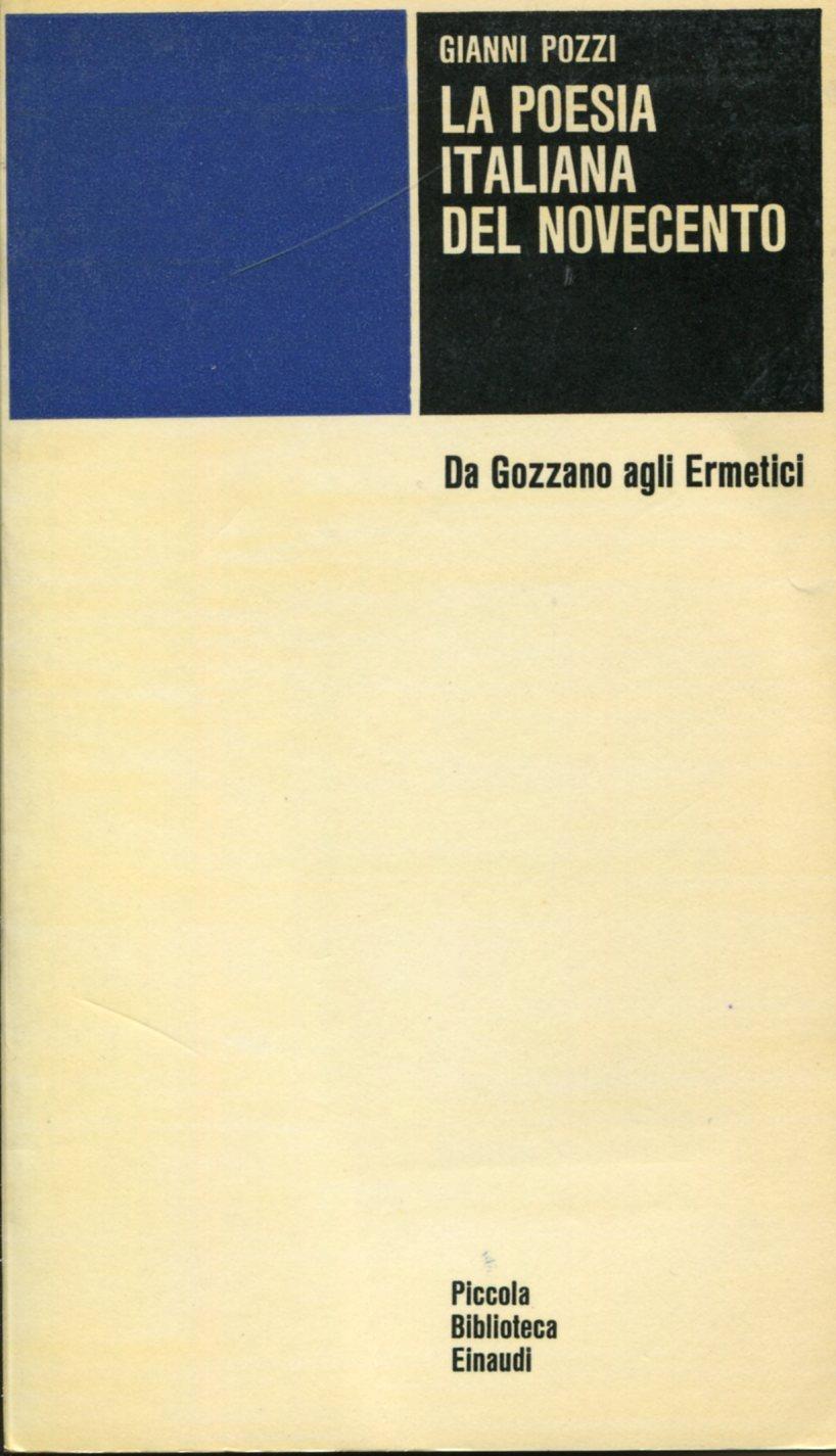 La poesia italiana del Novecento. Da Gozzano agli Ermetici