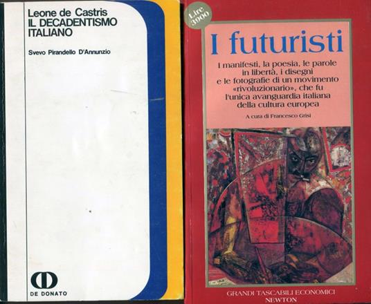 Il Decadentismo italiano. Svevo Pirandello D'Annunzio - Arcangelo Leone De Castris - copertina
