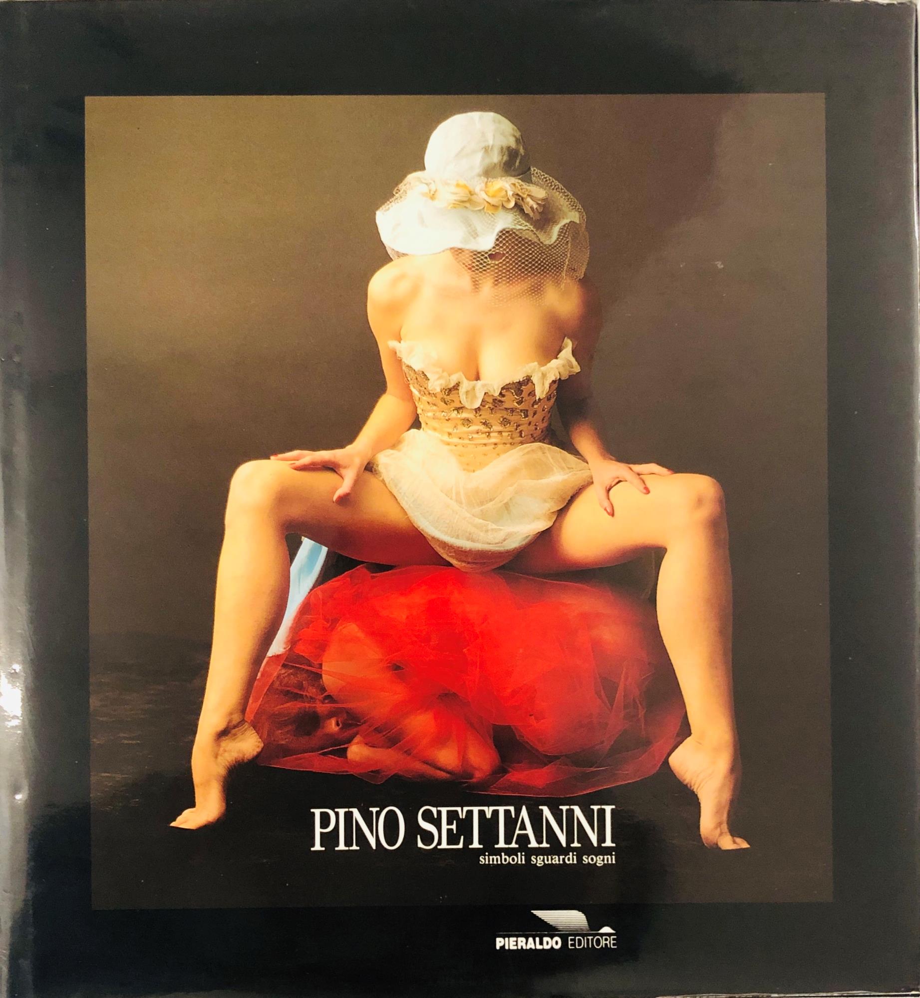Pino Settanni. Simboli Sguardi Sogni