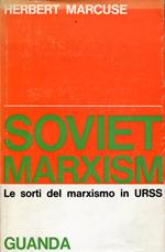 Soviet Marxism. Le sorti del marxismo in URSS