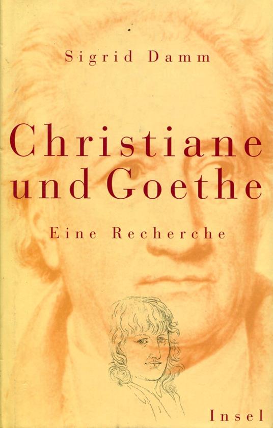 Christiane und Goethe. Eine Recherche - copertina