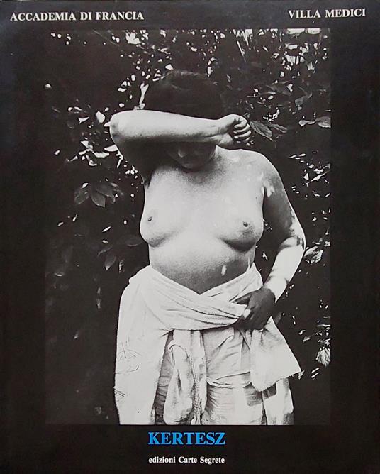 Omaggio ad André Kertesz 1894-1985 (Budapest Parigi New York Roma) - copertina