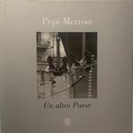 Pepi Merisio. Un altro Paese. Another Italy
