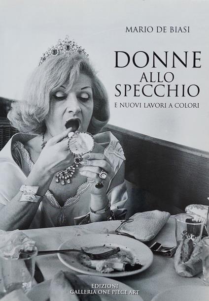 Mario de Biasi. Donne allo specchio e nuovi lavori a colori - Mario De Biasi - copertina