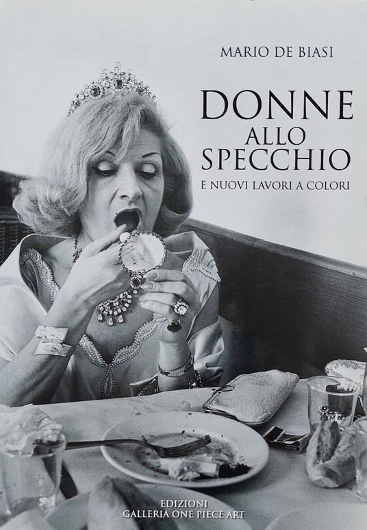 Mario de Biasi. Donne allo specchio e nuovi lavori a colori - Mario De Biasi - copertina