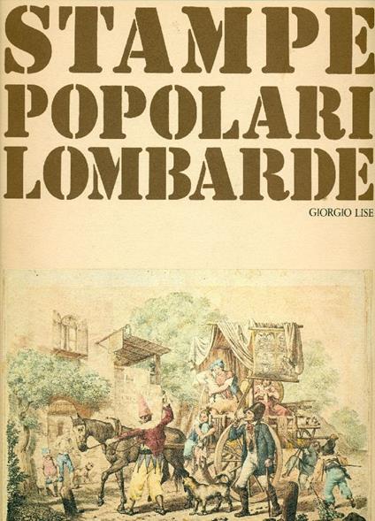 Stampe popolari lombarde - Giorgio Lise - copertina