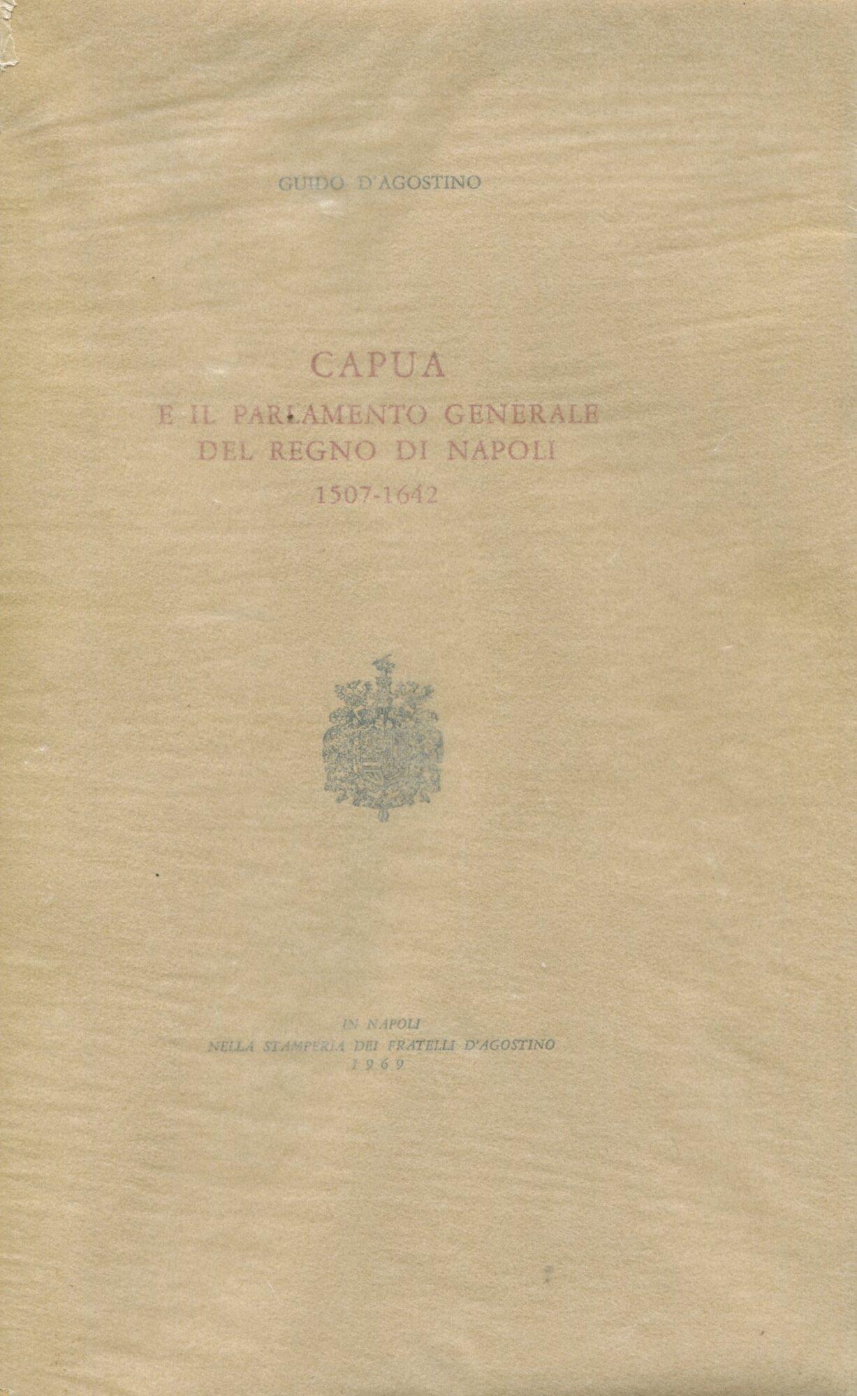 Capua e il parlamento generale del Regno di Napoli 1507-1642