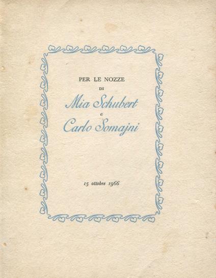 Per le Nozze di Mia Schubert e Carlo Somajni. Amor coniugale - Autori Vari - copertina