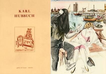 Karl Hubbuch. Aquarelle, Zeichnungen Und Druckgrafik - copertina