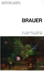 Brauer. Oli, acquerelli, grafica