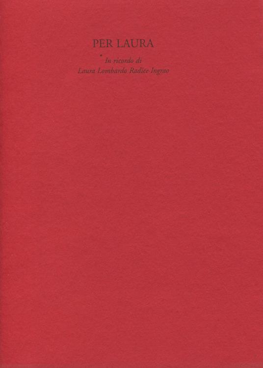 Per Laura. In ricordo di Laura Lombardo Radice Ingrao - Alberto Olivetti - copertina