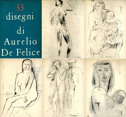 33 disegni di Aurelio De Felice - Aurelio De Felice - copertina