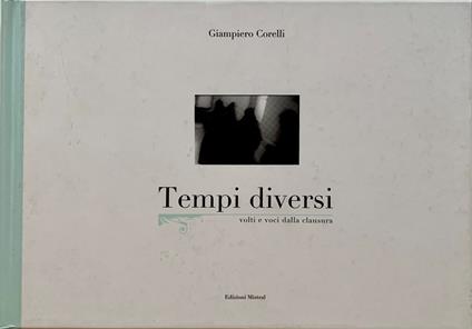 Tempi diversi. Volti e voci dalla clausura - copertina