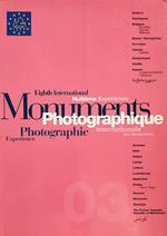 Monuments Photographic Experience / Expérience Photographique Internationale des Monuments. Eight International 2003