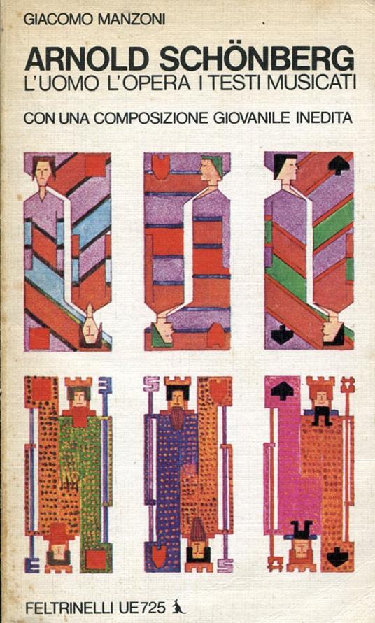 Arnold Schonberg. L'uomo, l'opera, i testi musicali - Giacomo Manzoni - copertina
