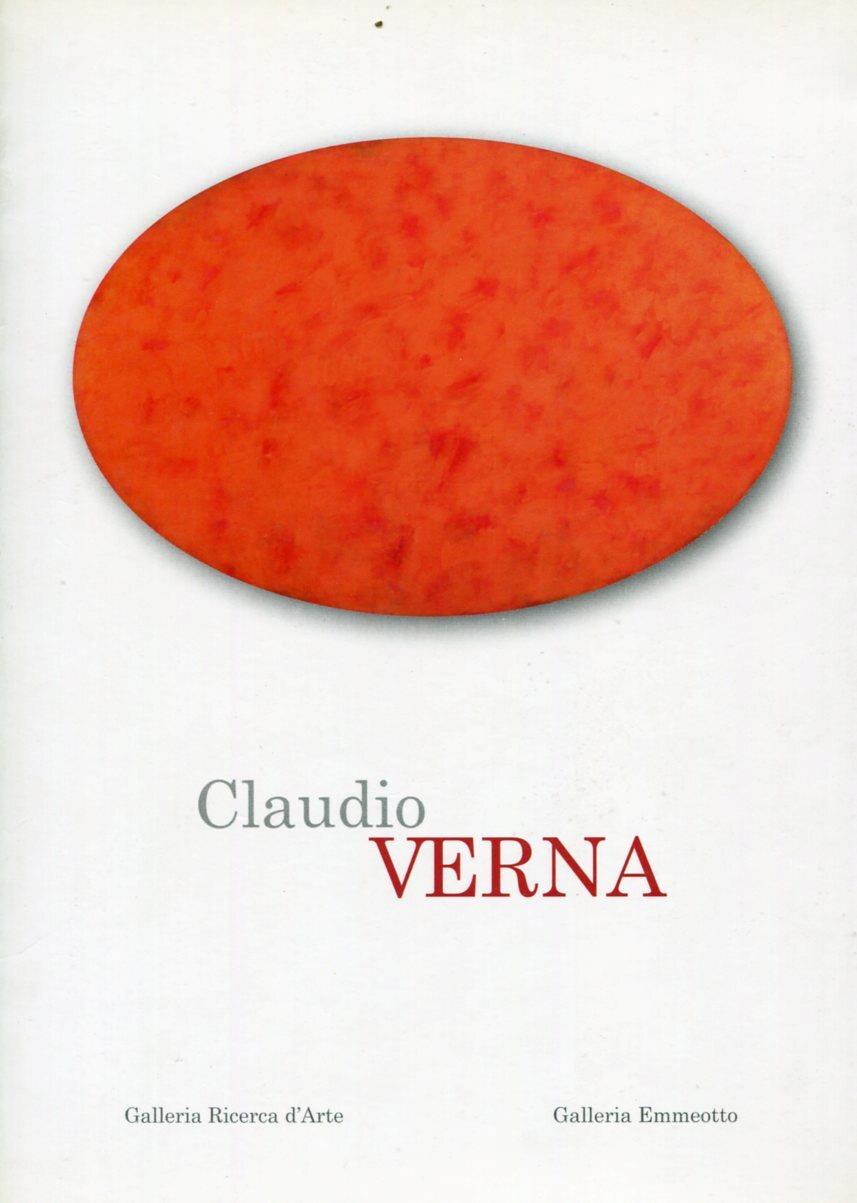 Claudio Verna. Galleria Ricerca d'Arte - Galleria Emmeotto 2009