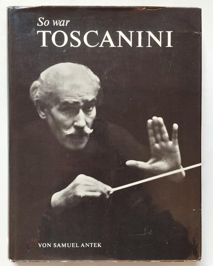 So war Toscanini - Samuel Antek - copertina