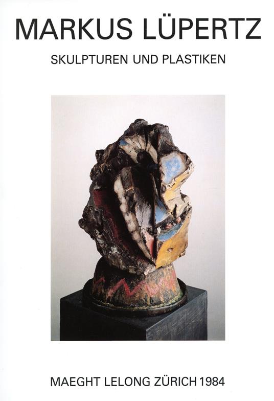 Markus Lupertz. Sculpturen und Plastiken - copertina