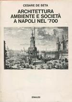 Architettura, ambiente e società a Napoli nel '700