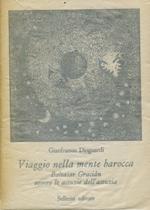 Viaggio nella mente barocca . Baltazar Gracian ovvero le astuzie dell'astuzia