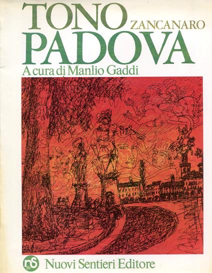 Tono Zancanaro. Padova - Tono Zancanaro - copertina